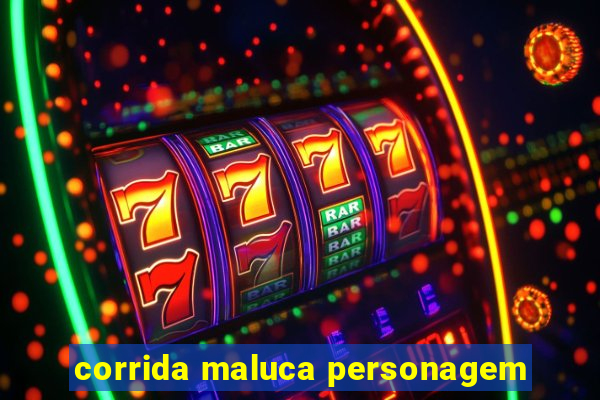 corrida maluca personagem